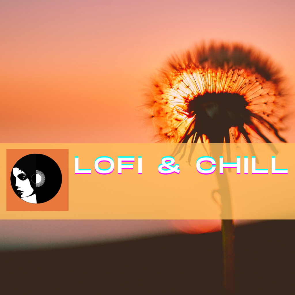 LoFi and Chill Playlist